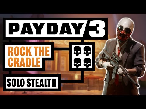Rock The Cradle FULL GUIDE | Solo Stealth | No Mask - Payday 3