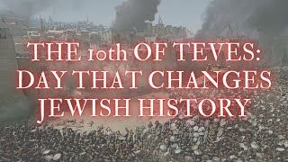 העשירי בטבס: היום שמשנה את ההיסטוריה היהודית