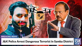 J&K Police Arrest Dangerous Terrorist in Samba District