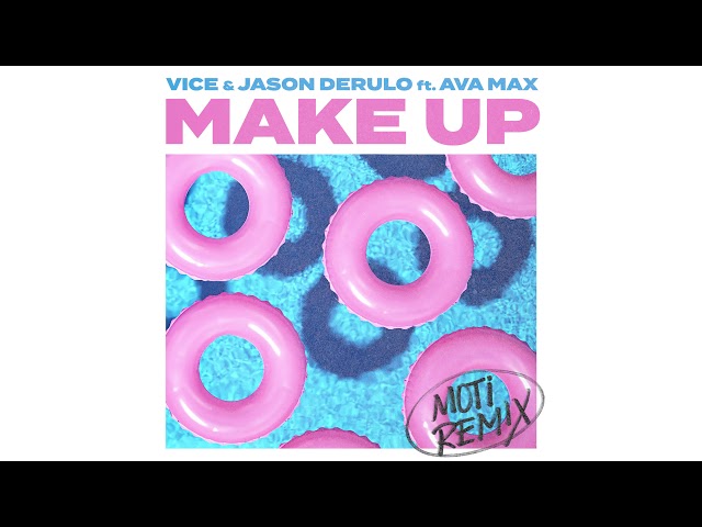 Vice & Jason Derulo Feat. Ava Max - Make Up (Moti Remix)