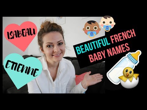 Favourite French Baby Names: 20 Unique Baby Names that work in BOTH English and French