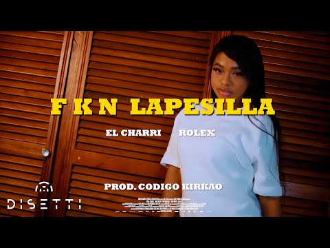 El Charri, Rolex, El Codigo Kirkao - FKN Lapesilla (Visualizer)