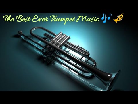 The Best Ever Trumpet Music