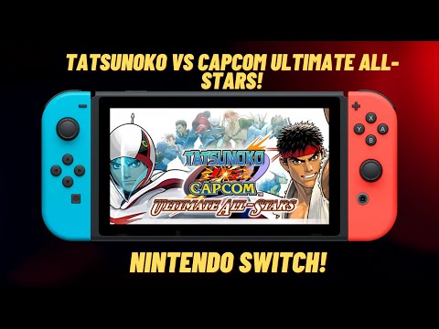 Tatsunoko vs. Capcom: Ultimate All-Stars On Nintendo Switch!
