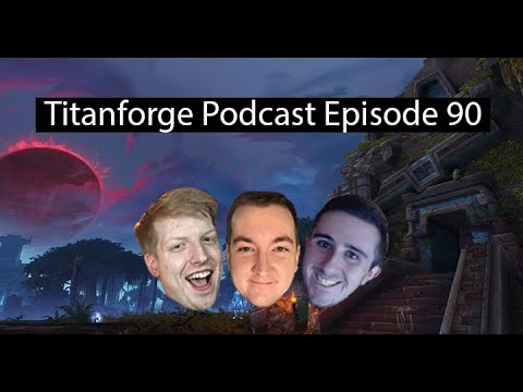 Titanforge Podcast 90 - New 9.1 info, Sloot's Dev Interview, Shards of Domination, and M+ Formats