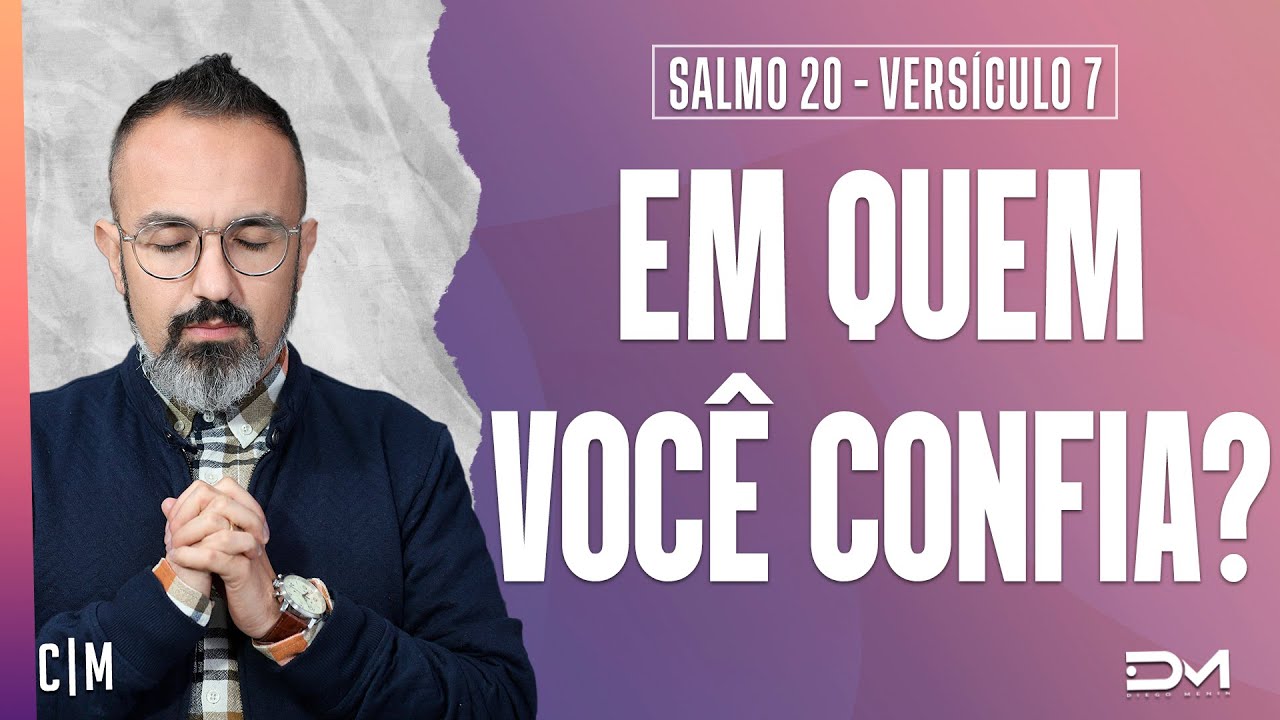 EM QUEM VOCÊ CONFIA? - SÉRIE SALMO 20 - VERSÍCULO 7  - 10/01 | CLAMOR DA MADRUGADA
