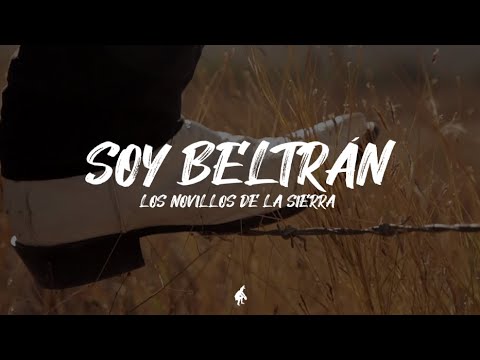 Los Novillos De La Sierra - Soy Beltrán [Video Lyric]