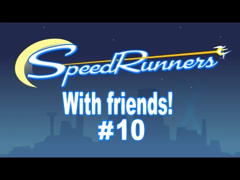 SpeedRunners || #10 || You know what else is hilarious..?