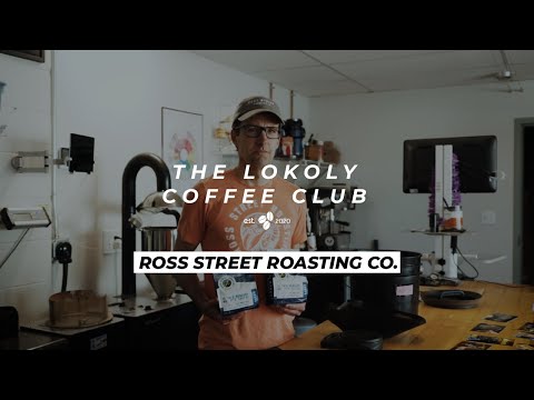 Attributed Coffee Roasted in Small-Town Iowa | Ross Street Roasting Co. | Lokoly Coffee Club