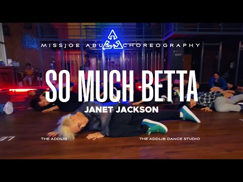Janet Jackson - So Much Betta | MissJoe Abuda Choreography