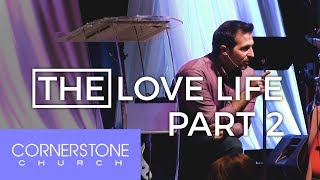 The Love Life: Part Two