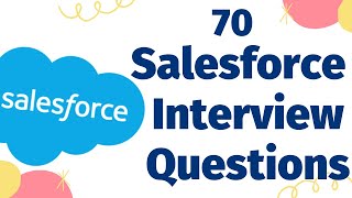 70 Salesforce Interview Questions for the Beginners