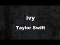 Karaoke♬ ivy - Taylor Swift 【No Guide Melody】 Instrumental