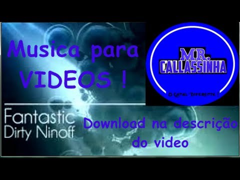 Dirty Ninoff Fantastic Musica para download !