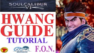 SoulCalibur VI: HWANG Beginner Guide Tutorial
