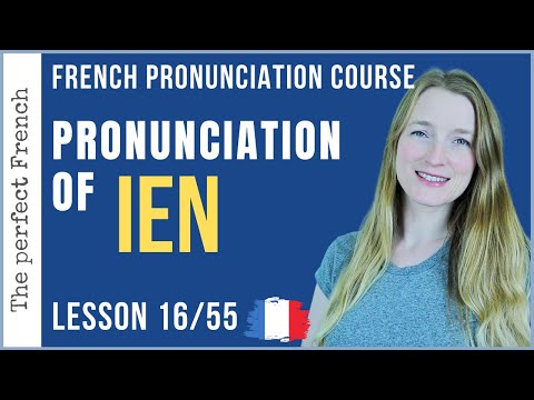 Lesson 16 - How to pronounce IEN in French | French pronunciation course