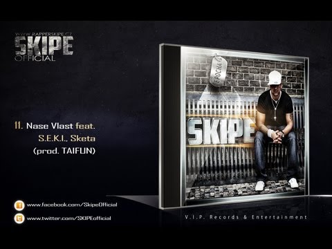 SKIPE feat. S.E.K.I. & SKETA - Naše Vlast?! (prod. TAIFUN)