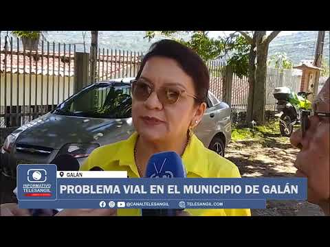PROBLEMA VIAL EN EL MUNICIPIO DE GALÁN