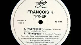 Francois K - FK EP - Hypnodelic