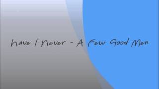 Have I Never - A Few Good Men