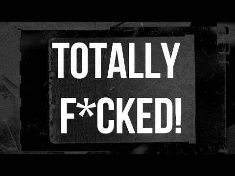 Totally F*cked! |  #Nonduality