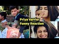Priya Prakash Varrier Funny Video Priya Varrier Viral Video