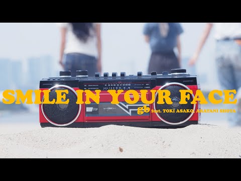 gb/ジービー featuring 土岐麻子・荒谷翔大- SMILE IN YOUR FACE (Official Visualiser)