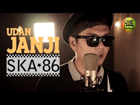 UDAN JANJI - SKA 86 | REGGA SKA (UYE TONE MUSIC VIDEO)