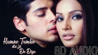 Download lagu Humne Tumko Dil Ye De Diya (8D Audio) | Dino Morea, Bipasha Basu |Gunaah |Alka Yagnik, Babul Supriyo mp3