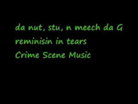 Da Nut, Stu, and Meech da G - reminisin in tears.wmv
