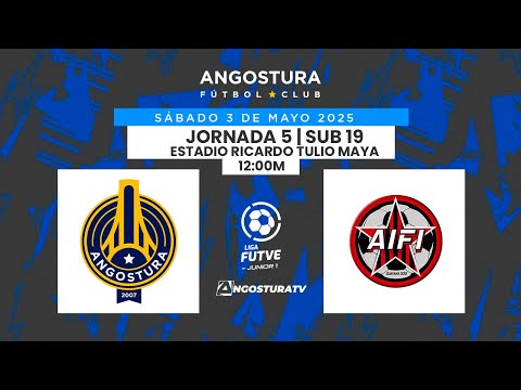 LIGA FUTVE JUNIOR 2025 - JORNADA 18 SUB 19 - ANGOSTURA F.C. VS AIFI DE GUAYANA.