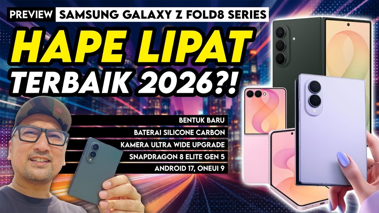 Calon Smartphone Foldable Terbaik 2026? Preview Samsung Galaxy Z Fold8 dan Z Fold8 Ultra