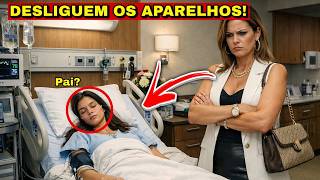 A MADRASTA MANDOU DESLIGAREM OS APARELHOS DA ENTEADA EM COMA, MAS ELA ACORDOU E REVELOU TODA A