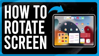 How to Rotate Screen on iPad (Change or Lock the Screen Orientation on iPad)