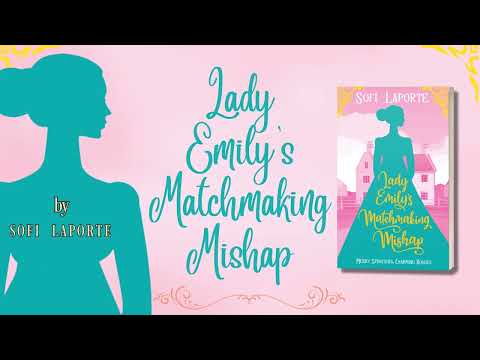 Lady Emily's Matchmaking Mishap - Book 5 of  Merry Spinsters, Charming Rogues Series