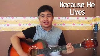 Because He Lives - Acoustic Gospel Song with Guitar Chords Tutorial