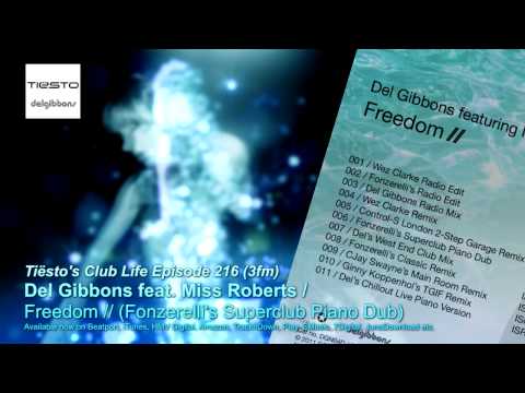 (TIËSTO 3FM/ClubLife 216) Freedom (Fonzerelli's Superclub Piano Dub) // Del Gibbons ft. Ms Roberts