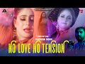 No Love No Tension Full Song Reena Multani Maria Meer No Love No Tension Movie
