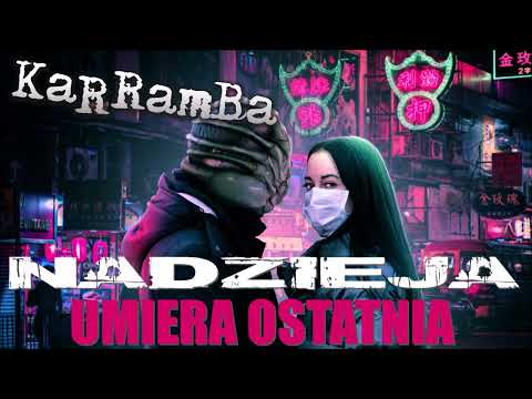 KaRRamBa - NADZIEJA UMIERA OSTATNIA feat. Tomek Lubert (Prod. MB)
