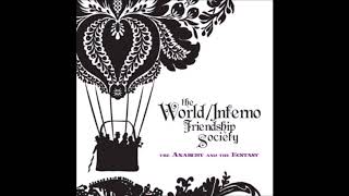 The World/Inferno Friendship Society - The Anarchy and the Ecstasy (2011) [Full Album]