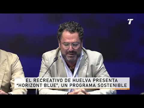 El Recreativo de Huelva presenta "Horizont Blue", un programa sostenible