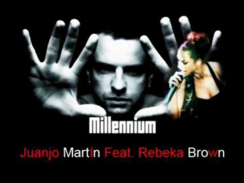 Juanjo Martin Feat. Rebeka Brown - Millenium (Albert Neve 2010 Remix)