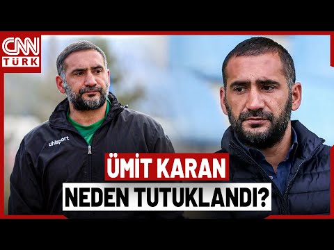 What were former football player Ümit Karan accused of and arrested for? Here is Ümit Karan's sta...