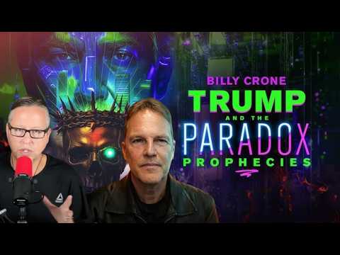 Trump And The "Paradox Prophecies" With Billy Crone