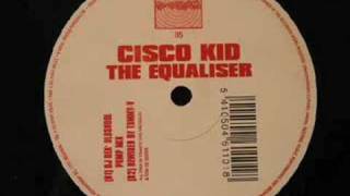 Cisco Kid - The Equaliser (Original Mix)