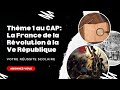 CAP Histoire : Présentation du Thème 1: la France de la Révolution Française à la V° république