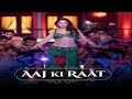 Aaj Ki Raat 8K Video Stree 2 Tamannaah Bhatia Rajkummar Rao Sachin Jigar Madhubanti B Divya