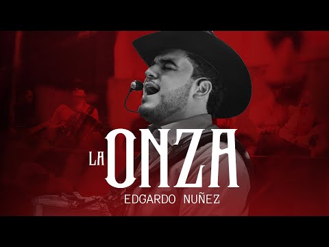 Edgardo Nuñez - La Onza [En Vivo]