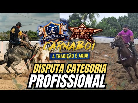 DISPUTA CATEGORIA PROFISSIONAL VAQUEJADA PARQUE CAROLINA | CIRCUITO ESTRELAS EQUIVITA | SOBRADO-PB 