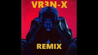 The Weeknd - Rockin&#39; (VR3N-X Remix)